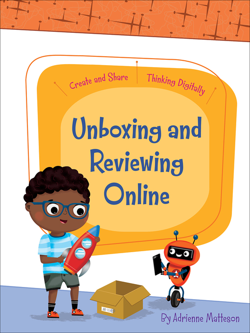 Title details for Unboxing and Reviewing Online by Adrienne Matteson - Available